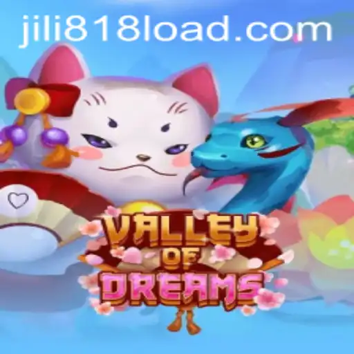 Unveiling ValleyofDreams: A Journey into the Gaming World of JILI818